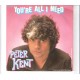 PETER KENT - You´re all I need